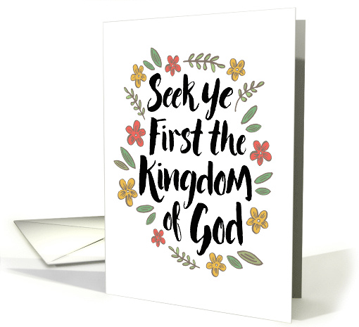 Matthew 6:33, Seek Ye First the Kingdom of God card (1480202)
