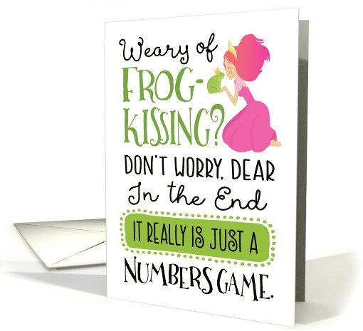 Dating Encouragement for Women - Keep Going, Find Your Prince card