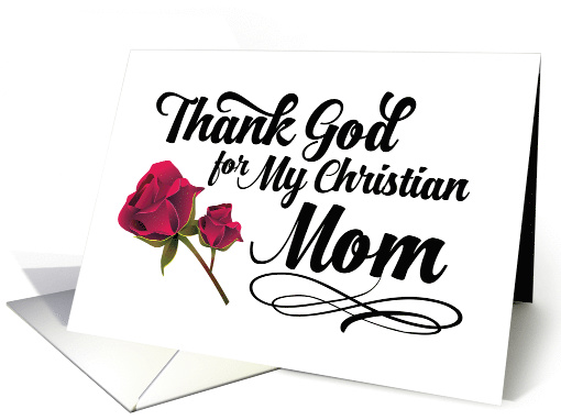 Mom Encouragement Religious - Thank God for my Christian Mom card