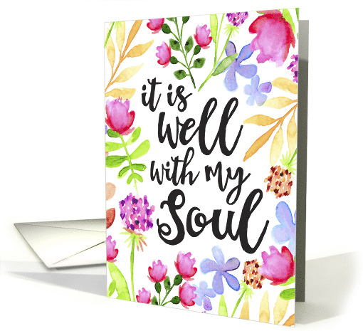 Encouragement, Religious, It is Well With My Soul card (1481136)