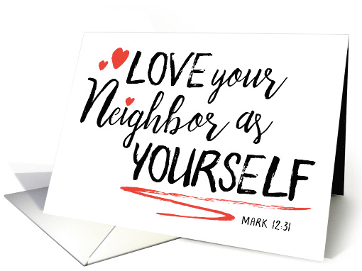 Neighbor Thanks Love Your Neighbor as Yourself card (1481400)