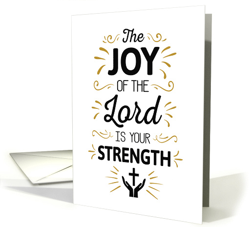 Encouragement, Religious, The Joy of the Lord is Your Strength card