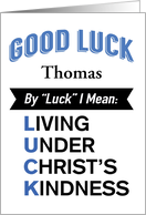 Custom front, Good Luck, Religious (Living Under Christ’s Kindness) card