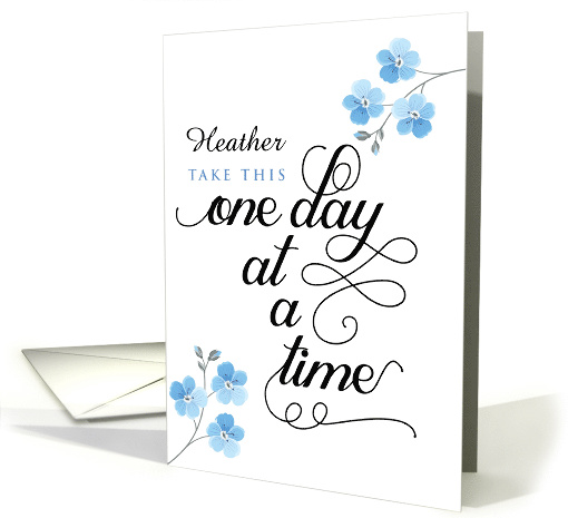 Custom front, Get Well Soon, Take This One Day at a Time card