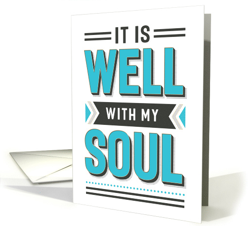 Encouragement, Religious, It is Well With My Soul card (1483170)