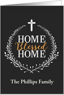 Custom Front, New Home Religious, Home Blessed Home card