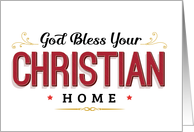 New Home Religious, God Bless Your Christian Home card