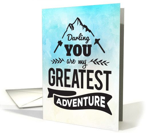 Thinking of You, Romantic - You are my Greatest Adventure card