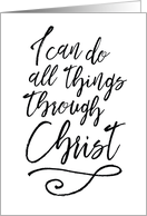 Biblical Encouragement - I Can Do All Things Through Christ card