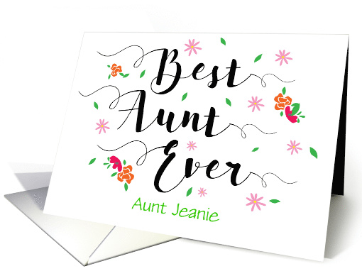 Custom Front, Best Aunt Ever Thanks, with Flowers card (1485980)