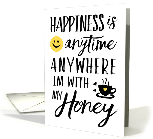 Romantic Happiness is Anytime Anywhere I'm with You card (1486202)