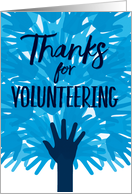 Business Thanks for Volunteering, Volunteer Hands card