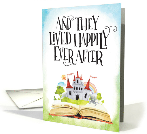 Wedding Congratulations, And They Lived Happily Ever After card