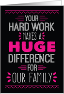 Wife Thanks - Your Hard Work Makes a Huge Difference card