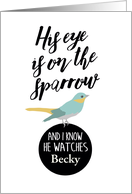 Custom Front, Fighting Cancer - His Eye is On the Sparrow card