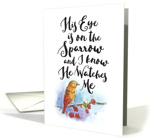 Get Well - His Eye is On the Sparrow card (1488822)