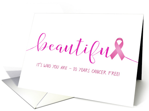 Breast Cancer Survivor, 10 Year Congratulations - You are... (1489408)