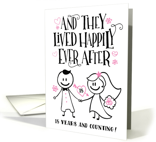 Anniversary, They Lived Happily Ever After, 15 Years and Counting card