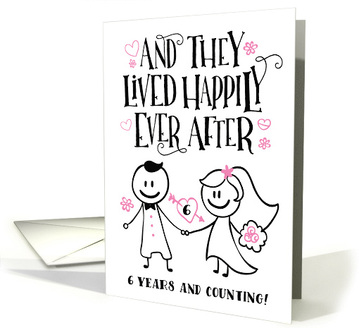Anniversary, They Lived Happily Ever After, 6 Years and Counting card
