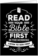 Typography Art, Religious - Read Your Bible First in the Mornings card