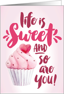 Thanks for Thoughtfulness - Life is Sweet and So are You card