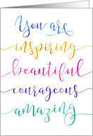 Thinking of You - You are Inspiring Beautiful Courageous Amazing card
