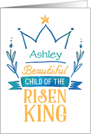 Custom Front, Baptism Blessings - Beautiful Child of the Risen King card