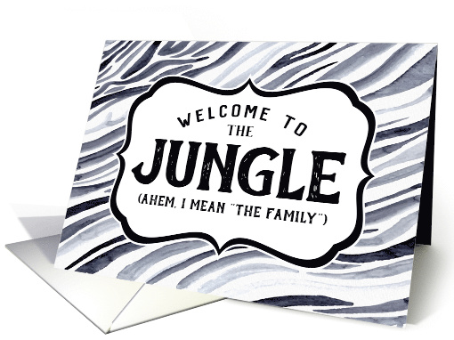 Welcome, Funny - Welcome to the Jungle (Ahem, I Mean The Family) card