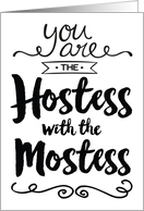 Hostess Thanks - You are the Hostess with the Mostess card