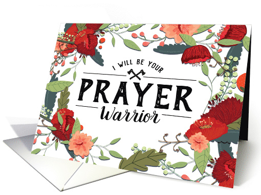 Encouragement, Religious, I will be your Prayer Warrior,... (1496224)