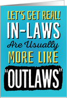 In-Laws Anniversary, Funny, In-Laws can be more like Outlaws! card