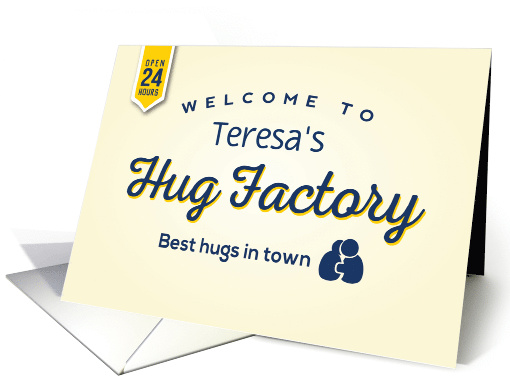 Custom Front, Encouragement, Welcome to My Hug Factory card (1499202)