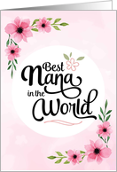 Nana Birthday - Best Nana in the World with Flowers card