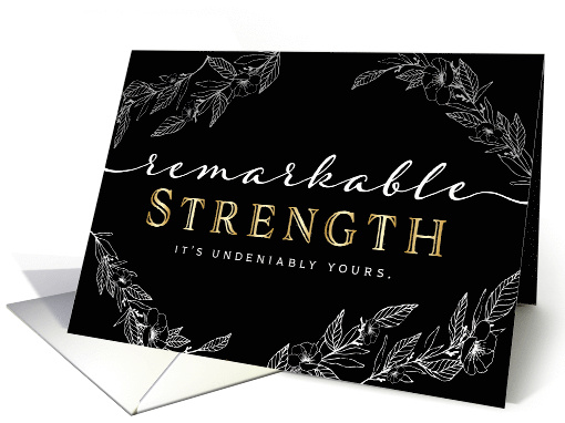 Encouragement For Her  Remarkable Strength is Yours! card (1501794)