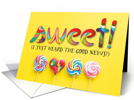 Sweet! Congratulations on the Good News with Candy and Lollipops card