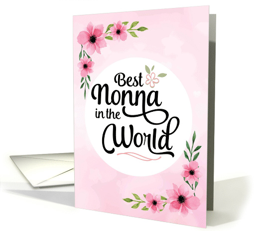 Happy Valentine's Day - Best Nonna in the World with Flowers card