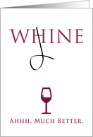 Happy Birthday, Funny - Change your WHINE into WINE card