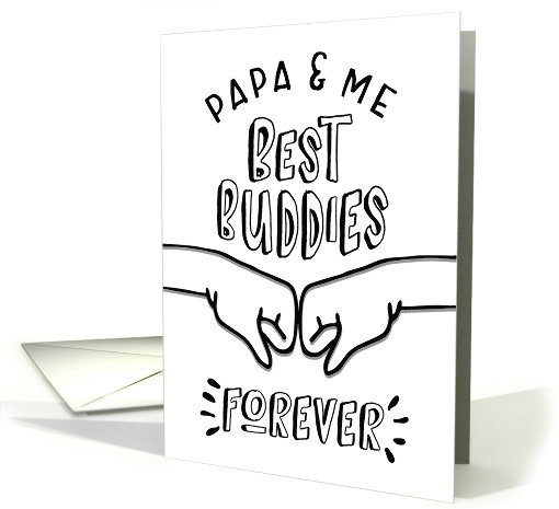 Papa Birthday from Grandchild - Papa & Me, Best Buddies Forever card