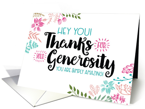 Hey You! Thanks for Your Generosity  You're Simply Amazing card