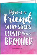 Friend Thanks - You’re A Friend Who Sticks Closer than a Brother card