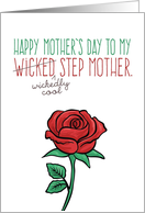 Mother’s Day, Step Mother, Funny - Wicked (Wickedly Cool) Stepmother card