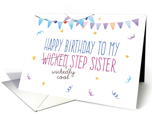 Step Sister Birthday, Funny - Wicked (Wickedly Cool) Step Sister card