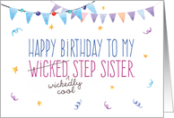 Step Sister Birthday, Funny - Wicked (Wickedly Cool) Step Sister card