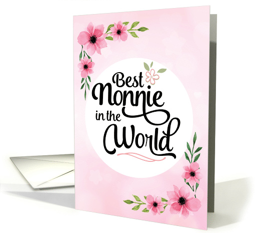 Happy Valentine's Day - Best Nonnie in the World with Flowers card