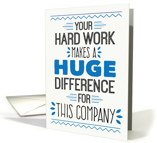 Employee Thanks - Your Hard Work Makes a Huge Difference card