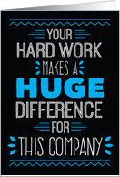 Employee Birthday - Your Hard Work Makes a Huge Difference card