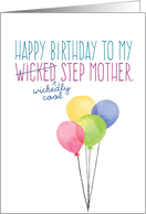 Step Mother Birthday, Funny - Wicked (Wickedly Cool) Stepmother card