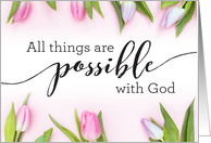 Faith Encouragement - All Things are Possible with God card
