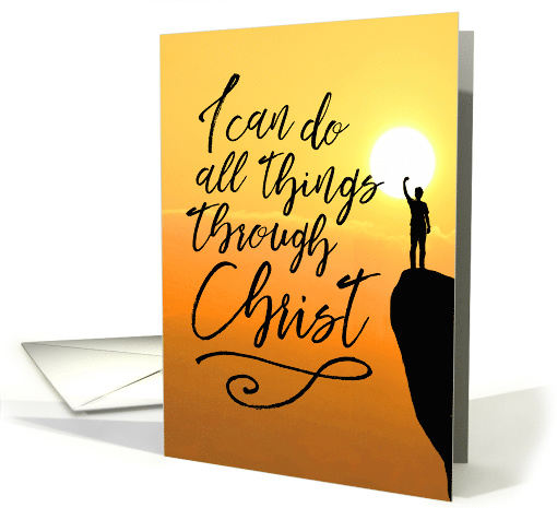 Biblical Encouragement - I Can Do All Things Through Christ card