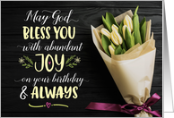 Birthday, Religious - May God Bless You with Joy On your Birthday card